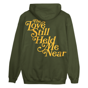 The Love Still Held Me Near Pullover Hoodie