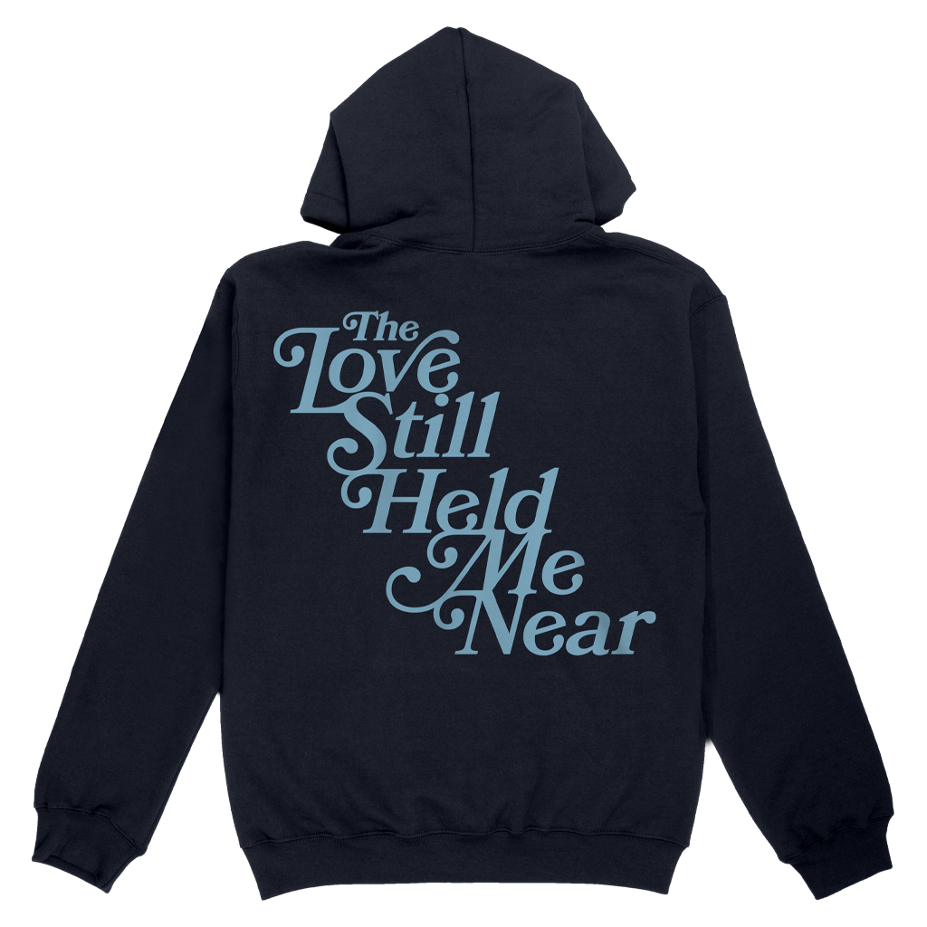 The Love Still Held Me Near Pullover Hoodie